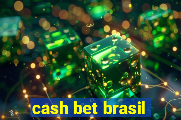 cash bet brasil